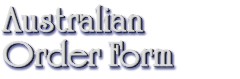 AUSTRALIAN ORDERS